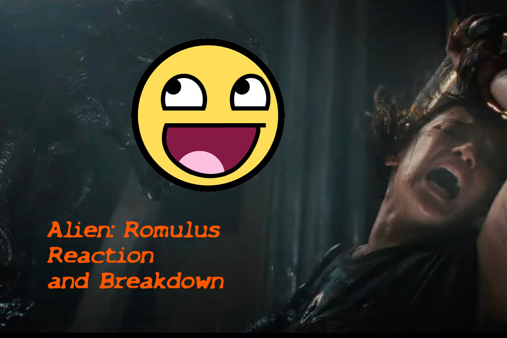 Reaction and Breakdown: Alien Romulus (2024) Trailer!